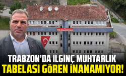 Trabzon’da İlginç Muhtarlık: Tabelası Gören İnanamıyor!