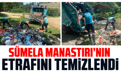 Sümela Manastırı’nın etrafını temizlendi