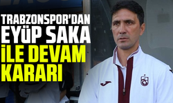 Trabzonspor'dan Eyüp Saka ile Devam Kararı