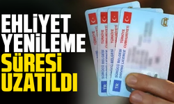 Ehliyet yenileme süresi uzatıldı