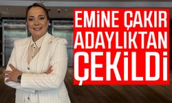 Emine Çakır adaylıktan çekildi