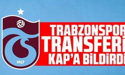 Trabzonspor transferi KAP'a bildirdi!