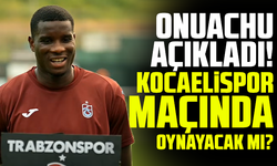 Paul Onuachu açıkladı! Kocaelispor maçında oynayacak mı?