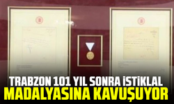Trabzon, 101 yıl sonra İstiklal madalyasına kavuşuyor