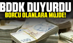 BDDK duyurdu: Borcu olanlara müjde!