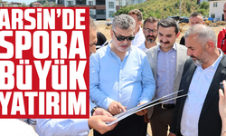 Arsin’de spora büyük yatırım
