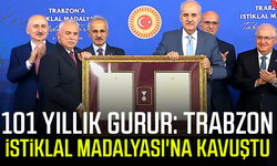 101 yıllık gurur: Trabzon, İstiklal Madalyası'na kavuştu