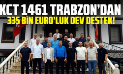 KCT 1461 Trabzon’dan 335 Bin Euro’luk Dev Destek!