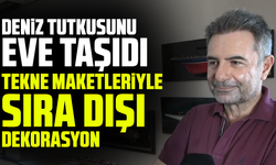 Deniz tutkusunu eve taşıdı: Tekne maketleriyle sıra dışı dekorasyon