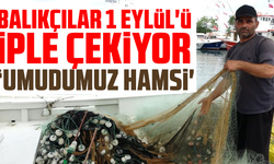Balıkçılar 1 Eylül'ü iple çekiyor: ‘Umudumuz hamsi'