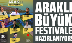 Araklı büyük festivale hazırlanıyor!
