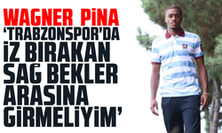 Pina: "Trabzonspor'da iz bırakan sağ bekler arasına girmeliyim"