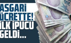 Asgari ücrette! İlk ipucu geldi...