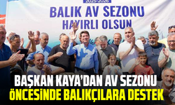 Başkan Kaya’dan av sezonu öncesinde balıkçılara destek