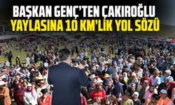 Başkan Genç’ten Çakıroğlu Yaylasına 10 Km’lik Yol Sözü