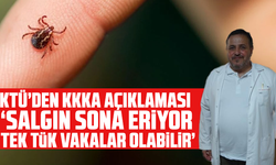KTÜ’den KKKA açıklaması: “Salgın sona eriyor, tek tük vakalar olabilir”