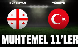 Gürcistan - Türkiye maçının muhtemel 11'leri