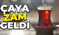 Çay fiyatlarına zam geldi