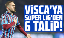 Edin Visca'ya Süper Lig'den 6 talip!