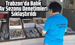Trabzon’da Balık Av Sezonu Denetimleri Sıklaştırıldı
