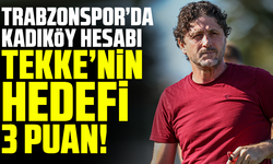 Trabzonspor’da Kadıköy Hesabı: Tekke’nin Planı 3 Puan!