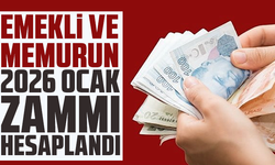 Emekli ve memurun 2026 Ocak zammı hesaplandı