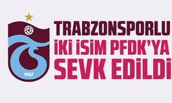 Trabzonsporlu iki isim PFDK’ya sevk edildi