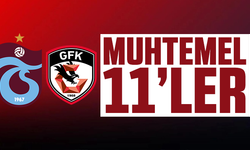 Trabzonspor - Gaziantep FK muhtemel 11''ler