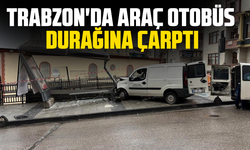 Trabzon'da araç otobüs durağına çarptı