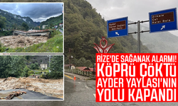 Rize'de sağanak alarmı! Köprü çöktü, Ayder Yaylası'nın yolu kapandı