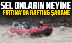 Sel onların neyine Fırtına'da rafting şahane