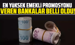 En yüksek emekli promosyonu veren bankalar belli oldu!