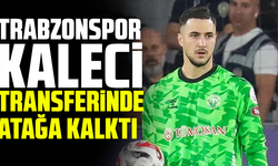 Trabzonspor, kaleci transferinde atağa kalktı