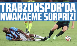 Trabzonspor'da Nwakaeme sürprizi