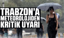 Trabzon’a meteorolojiden kritik uyarı geldi!