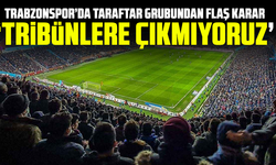 Trabzonspor’da Taraftar Grubundan flaş Karar: “Yönetim İstifa Edene Kadar Tribünlere Çıkmıyoruz”