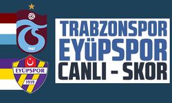 Trabzonspor - Eyüpspor CANLI ANLATIM