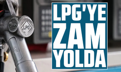 LPG'ye zam yolda: Bu gece yarısından itibaren geçerli olacak