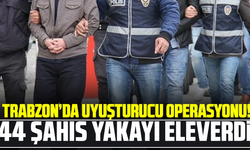Trabzon’da dev uyuşturucu operasyonu!