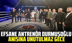 Efsane Antrenör Durmuşoğlu Anısına Unutulmaz Gece