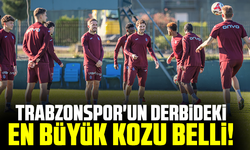 Trabzonspor'un derbideki en büyük kozu belli!