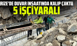 Rize’de duvar inşaatında kalıp çöktü: 5 işçi yaralı