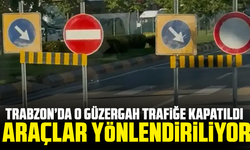 Trabzon’da o güzergah trafiğe kapatıldı: Araçlar yönlendiriliyor