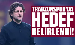 Trabzonspor'da hedef belirlendi!