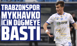 Trabzonspor, Mykhavko için düğmeye bastı