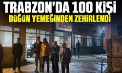 Trabzon'da 100 kişi düğün yemeğinden zehirlendi