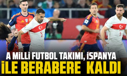 A Milli Futbol Takımı, İspanya ile berabere kaldı