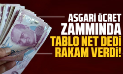 Asgari ücret zammında tablo net dedi rakam verdi!