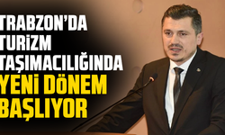Trabzon’da Turizm Taşımacılığında Yeni Dönem Başlıyor