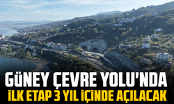Güney Çevre Yolu'nda çalışmalar hızlandı, ilk etap 3 yıl içinde açılacak